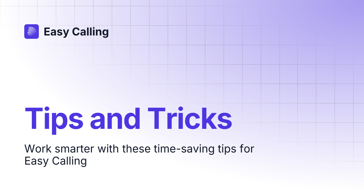 Tips and Tricks | Easy Calling
