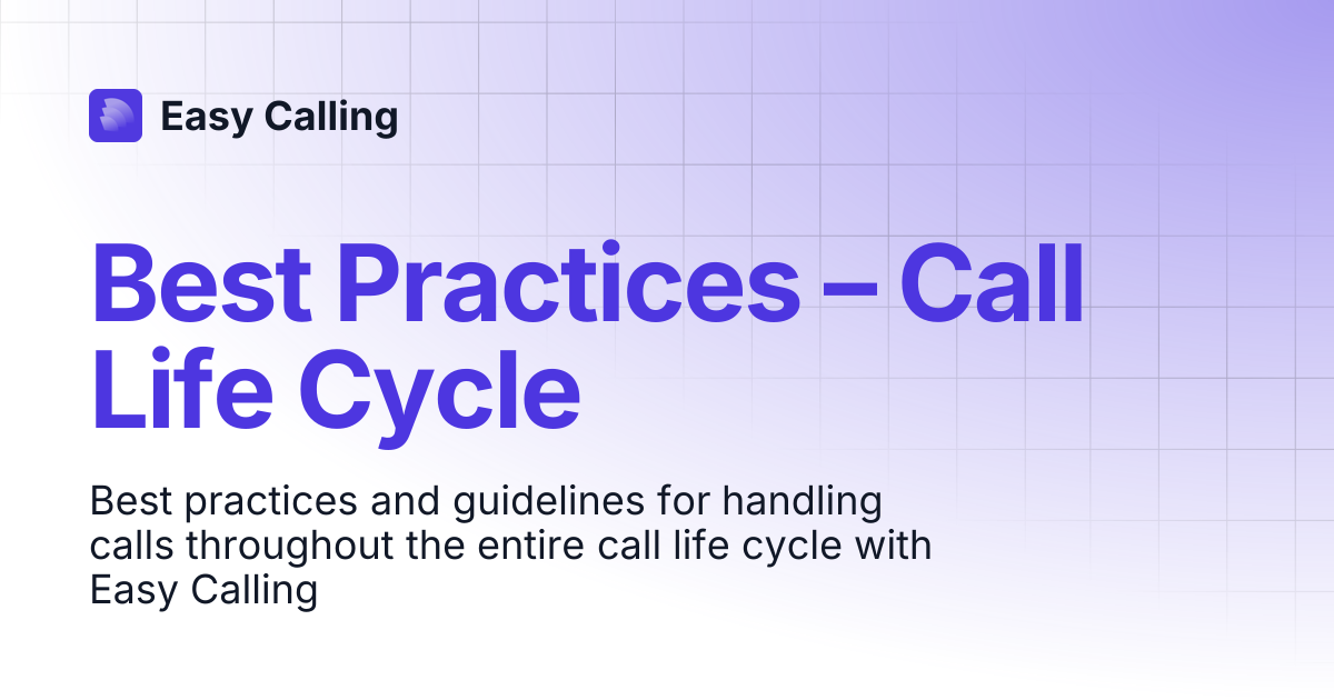 Best Practices – Call Life Cycle | Easy Calling