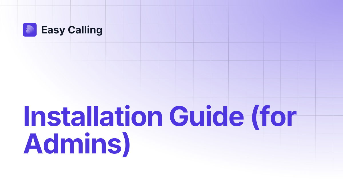 Installation Guide | Easy Calling